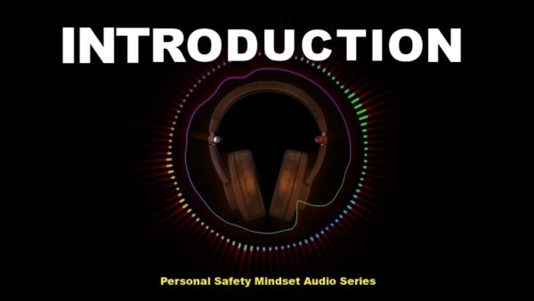 Personal Safety Mindset Audio Series